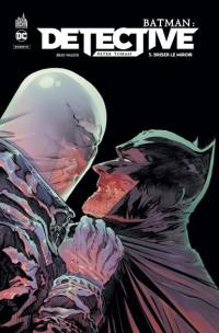Batman : detective. Vol. 5. Briser le miroir
