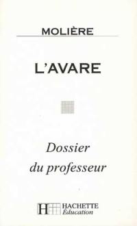 Molière, L'Avare : dossier du professeur