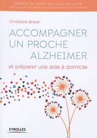Accompagner un proche Alzheimer et préparer une aide à domicile