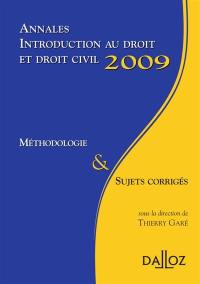 Annales introduction au droit et droit civil 2009 : méthologie & sujets corrigés