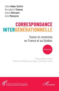 Correspondance intergénérationnelle : textes et contextes en France et au Québec : recherche