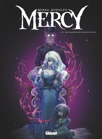 Mercy. Vol. 2. Des chasseurs, des fleurs et du sang