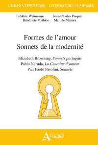 Formes de l'amour, sonnets de la modernité : Elizabeth Browning, Sonnets portugais ; Pablo Neruda, La centaine d'amour ; Pier Paolo Pasolini, Sonnets