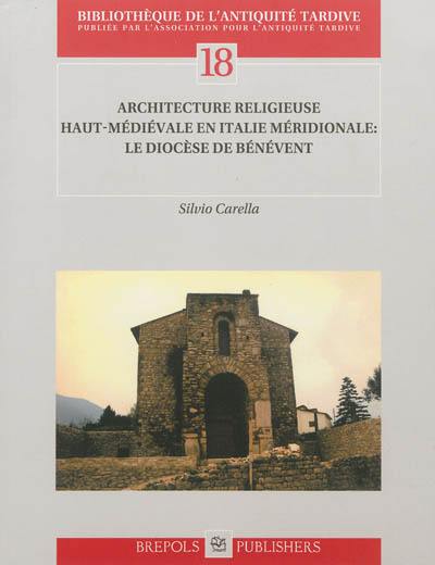 Architecture religieuse haut-médiévale en Italie méridionale : le diocèse de Bénévent