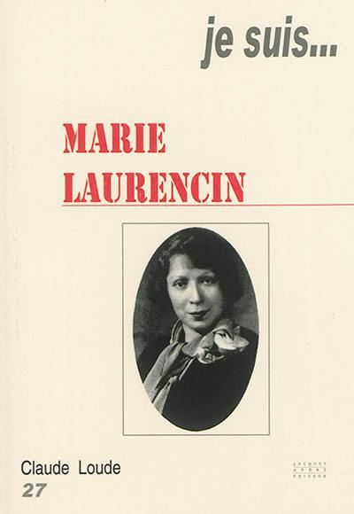 Je suis... Marie Laurencin