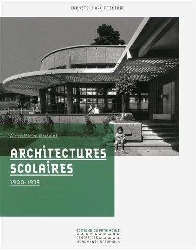 Architectures scolaires : 1900-1939