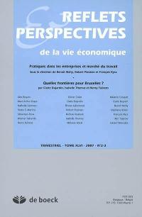 Reflets et perspectives de la vie économique, n° 2-3 (2007). Pratiques dans les entreprises et marché du travail