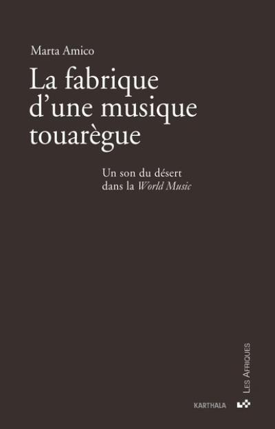 La fabrique d'une musique touarègue : un son du désert dans la world music