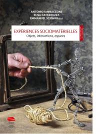 Expériences sociomatérielles : objets, interactions, espaces