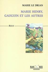 Marie Henry, Gauguin et les autres