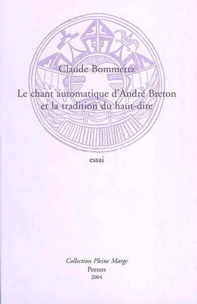 Le chant automatique d'André Breton et la tradition du haut-dire