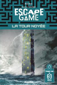 Escape game : la tour noyée