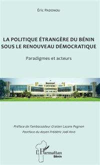 La politique étrangère du Bénin sous le renouveau démocratique : paradigmes et acteurs