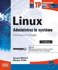 Linux : administrez le système : exercices et corrigés