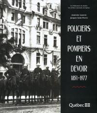 Policiers et pompiers en devoir, 1851-1977