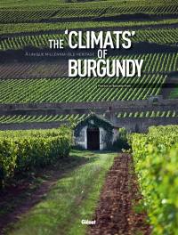 The climats of Burgundy : a unique millennia-old heritage