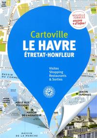 Le Havre : Etretat, Honfleur