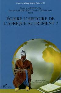 Ecrire l'histoire de l'Afrique autrement ?