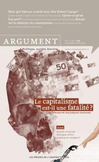 Argument. Vol. 11, no 2. Le capitalisme est-il une fatalité?