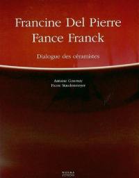 Francine Del Pierre, Fance Franck : dialogue des céramistes