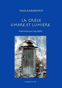La Grèce : ombre et lumière