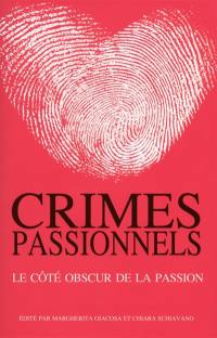 Crimes passionnels : le côté obscur de la passion
