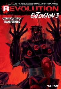 Revolution : extension. Vol. 3. Micronauts, Transformers