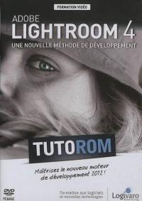 Tutorom Adobe Lightroom 4 : une nouvelle méthode de développement