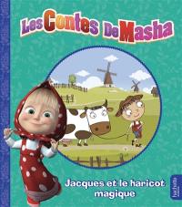 Les contes de Masha. Jacques et le haricot magique