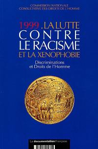 La lutte contre le racisme et la xénophobie, 1999 : exclusion et droits de l'homme