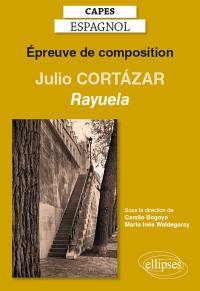 Epreuve de composition au Capes d'espagnol : Julio Cortazar, Rayuela (1963)