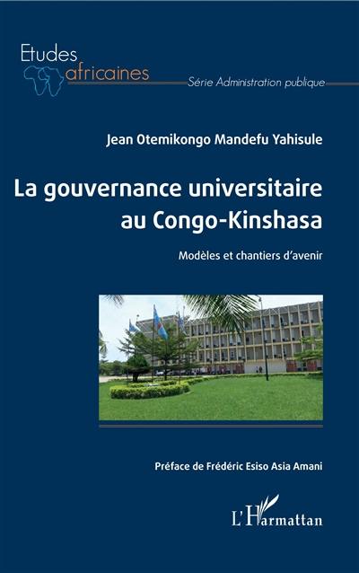 La gouvernance universitaire au Congo-Kinshasa : modèles et chantiers d'avenir