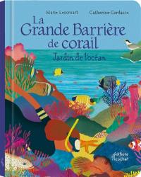 La Grande Barrière de corail : jardin de l'océan