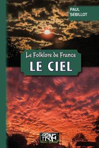 Le folklore de France. Vol. 1A. Le ciel