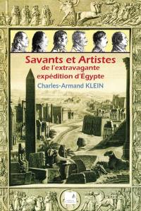 Savants et artistes de l'extravagante expédition d'Egypte