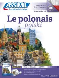 Le polonais : superpack : débutants & faux-débutants, niveau atteint B2