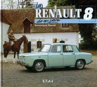 La Renault 8 de mon père