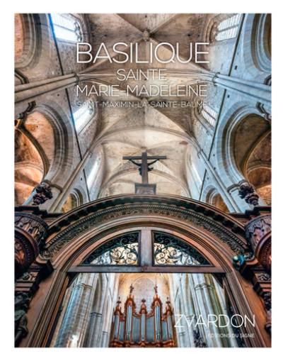Basilique Sainte-Marie-Madeleine : Saint-Maximin-la-Sainte-Baume