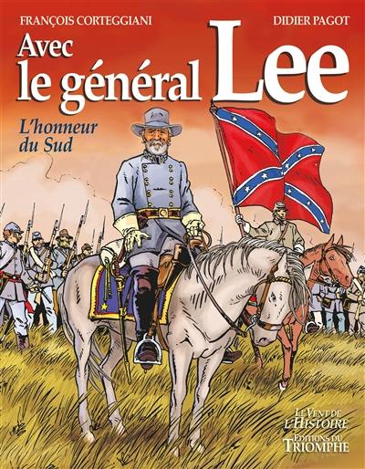 Avec le général Lee : l'honneur du Sud