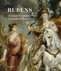 Rubens : des camées antiques à la galerie Médicis
