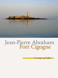 Fort-Cigogne : récit