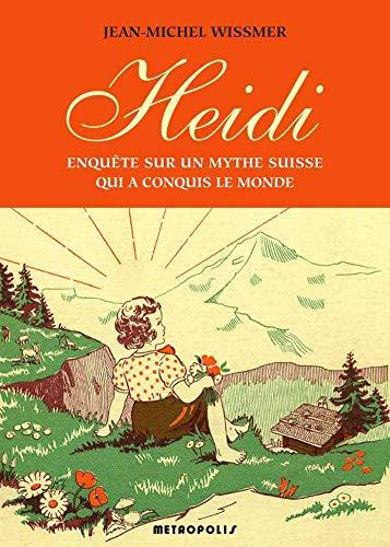 Heidi : enquête sur un mythe suisse qui a conquis le monde