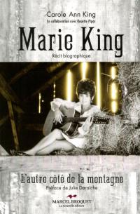 Marie King : autre côté de la montagne : récit biographique