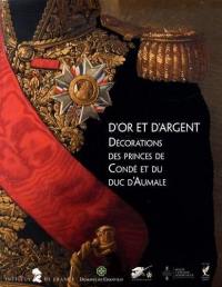 D'or et d'argent : décorations des princes de Condé et du duc d'Aumale