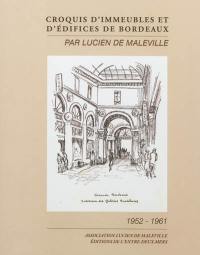 Croquis d'immeubles et d'édifices de Bordeaux : 1952-1961