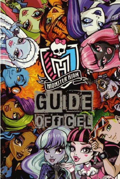 Monster High : guide officiel