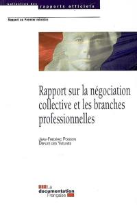 Rapport sur la négociation collective et les branches professionnelles : rapport au Premier ministre