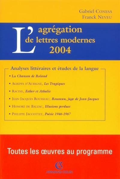 L'agrégation de lettres modernes, 2004 : analyses littéraires et études de la langue