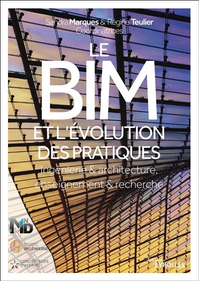 Le BIM et l'évolution des pratiques : ingénierie & architecture, enseignement & recherche