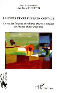 Langues et cultures en contact : le cas des langues et cultures arabes et turques en France et aux Pays-Bas